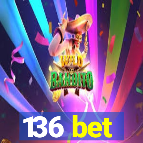 136 bet